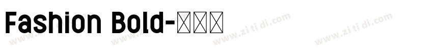Fashion Bold字体转换 Fashion Bold字体转换